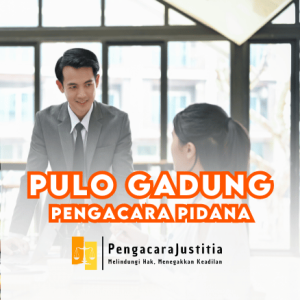 Pengacara Pidana di Pulo Gadung, Jakarta Timur