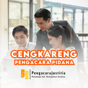 Pengacara Pidana di Cengkareng, Jakarta Barat